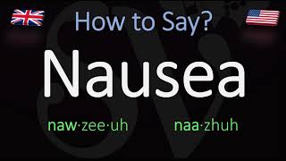 How to Pronounce Nausea British Vs American Pronunciation [upl. by Atiuqaj965]