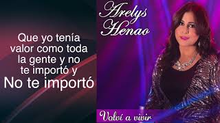 ARELYS HENAO  VOLVI A VIVIR [upl. by Itch]