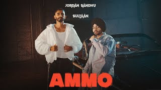 AMMO Official Video Jordan Sandhu ft Sultaan  ALPHADebut Album [upl. by Higginbotham]