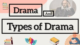 Drama and Types of Drama [upl. by Alberta]