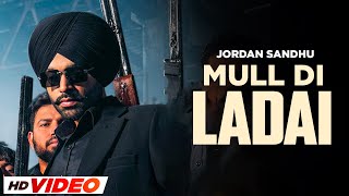 Mull Di Ladai  Jordan Sandhu  HD Video [upl. by Osicnarf939]