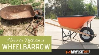 How to Restore an Old Wheelbarrow [upl. by Platt817]