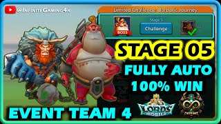 Limited Challenge Barbaric Journey Stage 5 Auto Mode Event Team  Lords Mobile [upl. by Bradly]