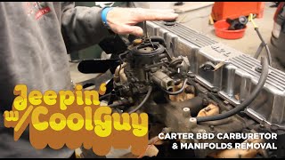 Jeep CJ7 Carter BBD Carburetor and Intake and Exhaust Manifold Removal [upl. by Sarine]