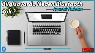 Bilgisayarda Neden Bluetooth Yok 2021 YENÄ° [upl. by Ronen]