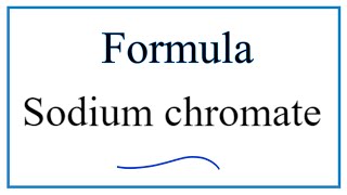 How to Write the Formula for Sodium chromate [upl. by Nilyac501]