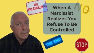 When A Narcissist Realizes You Refuse To Be Controlled [upl. by Tlok]