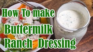 How To Make Buttermilk Ranch Dressing [upl. by Eitsud289]