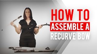 How to assemble a recurve bow  Archery 360 [upl. by Teryl]