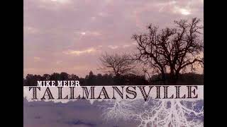 Mike Meier  Tallmansville  Tallsmansville [upl. by Ahsha]