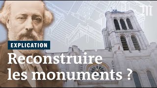 NotreDame SaintDenis Fautil reconstruire les monuments détruits [upl. by Ekalb]