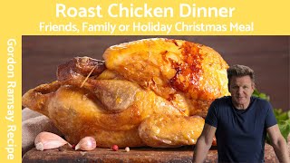 Gordon Ramsays Ultimate Roast Chicken Dinner Recipe [upl. by Beaumont]