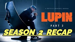 Lupin Season 2 Recap [upl. by Ardyaf920]