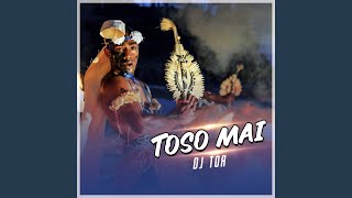 Toso Mai [upl. by Joette]