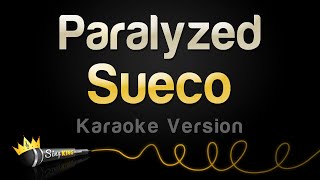 Sueco  Paralyzed Karaoke Version [upl. by Malda298]