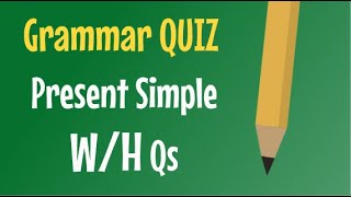 Present Simple  WH Questions  QUIZ [upl. by Aimar]