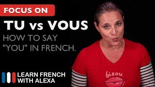 TU or VOUS How to say quotYOUquot in French [upl. by Mathre]