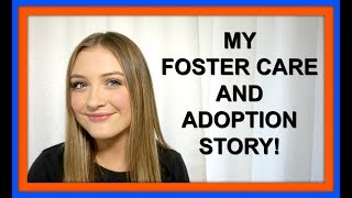 MY FOSTER CARE AND ADOPTION STORY [upl. by Htims]