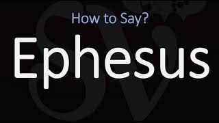 How to Pronounce Ephesus CORRECTLY [upl. by Aneelak]