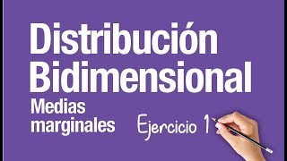 DISTRIBUCIÓN BIDIMENSIONAL │Ejercicio 1 [upl. by Notelrahc666]