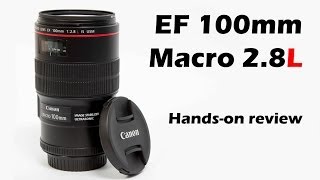 EF 100mm Macro F28L IS USM Handson Review [upl. by Okia]