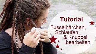 Dreadlocks bearbeiten  Schlaufen Knubbel Fusselhärchen [upl. by Inirt]