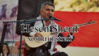 Hesen Sherif  Xoshtrin Stran [upl. by Fital]