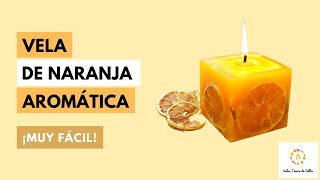 Como Hacer VELAS AROMÁTICAS DE NARANJA🍊 ¡Muy Fácil [upl. by Arotak]