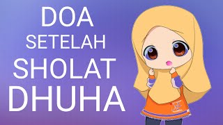 DOA SETELAH SHOLAT DHUHA [upl. by Laurena337]