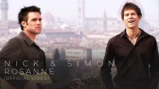 Nick amp Simon  Rosanne Official Video [upl. by Darlleen]