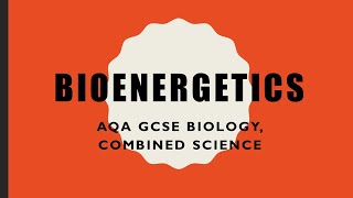 Bioenergetics Revision  GCSE BiologyCombined Science [upl. by Anahcar]