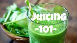 Juicing 101  A Beginners Guide To Juicing  Juicers [upl. by Yi]