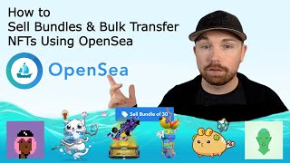 How to Sell Bundles amp Bulk Transfer NFTs Using OpenSea [upl. by Fernandina]