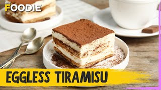 Eggless Tiramisu Recipe  Easy Italian Tiramisu  The Foodie [upl. by Akinwahs]