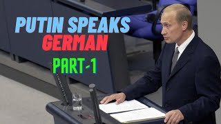 Putin Speaks German  Part 1 [upl. by Kurman133]