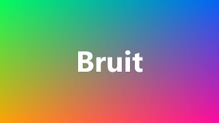 Bruit  Medical Meaning [upl. by Idnar]