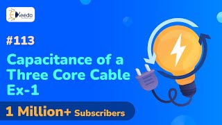 Capacitance of a Three Core Cable Numerical 1  Underground Cable  Power System Engineering 1 [upl. by Marvin]