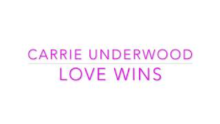 Carrie Underwood  Love Wins Lyric Video [upl. by Arline]