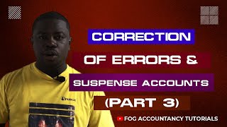 CORRECTION OF ERRORS AND SUSPENSE ACCOUNTS PART 3 [upl. by Robyn153]