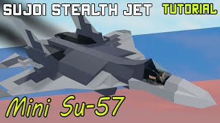 Mini Sukhoi quotSu57quot  Plane Crazy  Tutorial [upl. by Naie668]