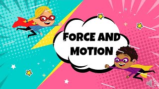 G6 Science Force and Motion [upl. by Nodle]