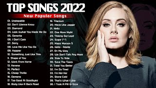 Billboard Charts 2022  Top Songs 2022 🌳🌳Maroon 5 Ed Sheeran ADELE The Weeknd Rihana Dua Lipa [upl. by Nyahs]