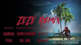 ZEZE Remix  Eminem Tyga GEazy Chris Brown Travis Scott Dr Dre 50 Cent Offset Kodak Black [upl. by Theran467]