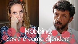 Mobbing sul lavoro cosa fare e come difendersi [upl. by Rosabelle]