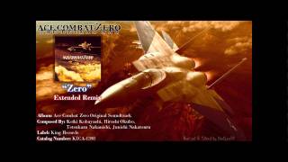 Ace Combat Zero Ost  Zero Digitally ReMastered Extended Remix Original HD [upl. by Aneis]