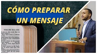 7 PASOS para preparar un MENSAJE BÍBLICO y PODEROSO [upl. by Lyret]