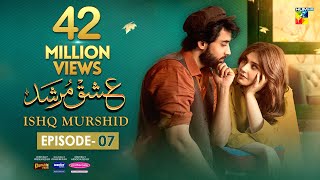 Ishq Murshid  Episode 07 𝐂𝐂  19 Nov 23  Sponsored By Khurshid Fans Master Paints amp Mothercare [upl. by Tiloine194]