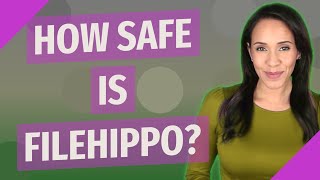 How safe is FileHippo [upl. by Johnsten]