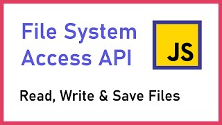 JavaScript File System Access API Tutorial  Read Write and Save Files [upl. by Suicul]