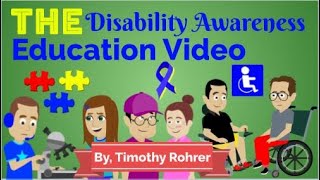 The Disability Awareness Education Video [upl. by Eiramyelhsa909]